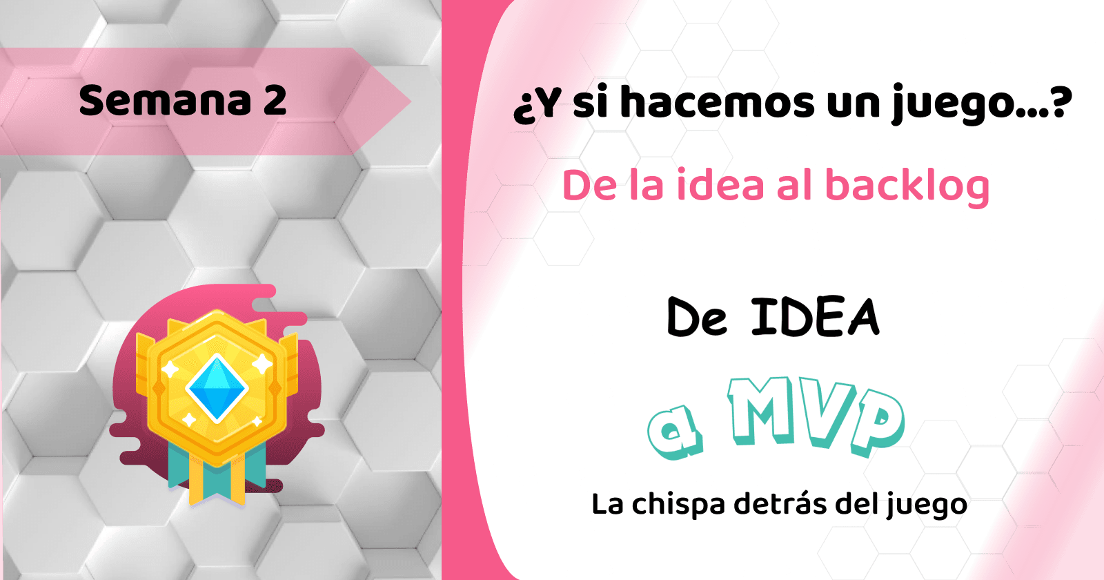 Semana 2 – De la emoción a la estructura